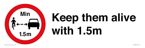 Keep Them Alive With 1.5M Sign - 450X150Mm - L41