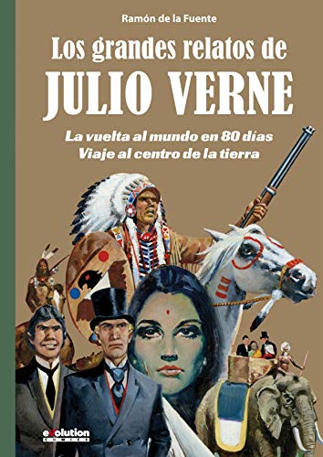 Los Grandes Relatos De Julio Verne: La Vuelta Al Mundo En 80 Dias -Viaje Al Centro De La Tierra