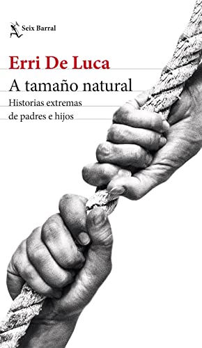 A Tamaño Natural: Historias Extremas De Padres E Hijos