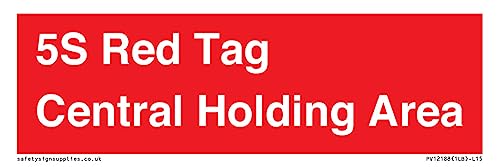 5S Red Tag Central Holding Area Sign – 150 X 50 Mm – L15