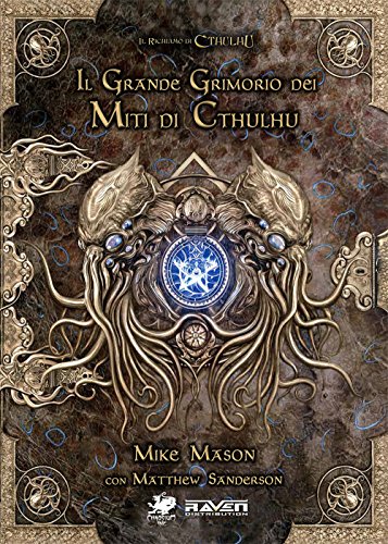 Il Richiamo Di Cthulhu - Il Grande Grimorio Della Magia Dei Miti Di Cthulhu