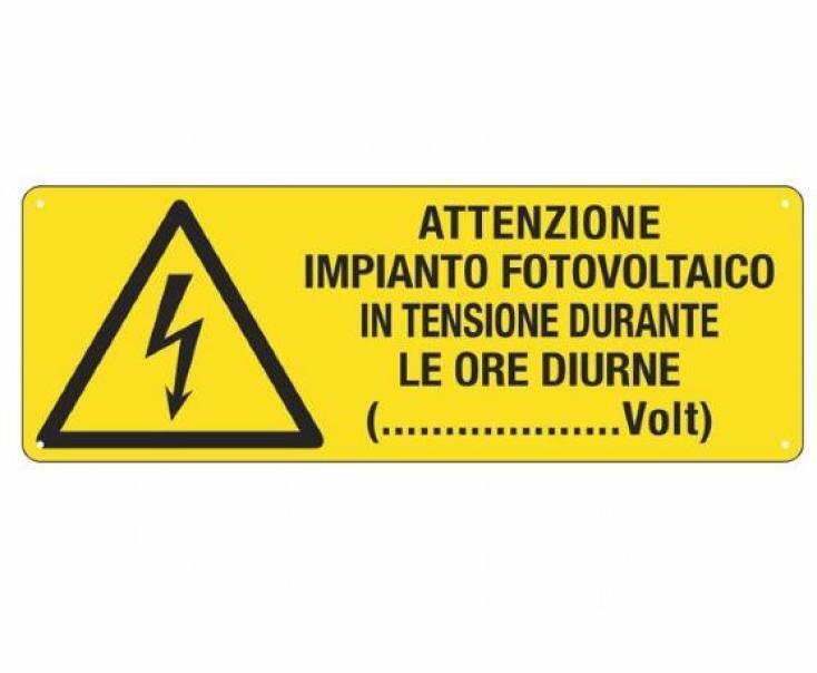 Cartello alluminio Cartelli Segnalatori testo attenzione impianto fotovoltaico -