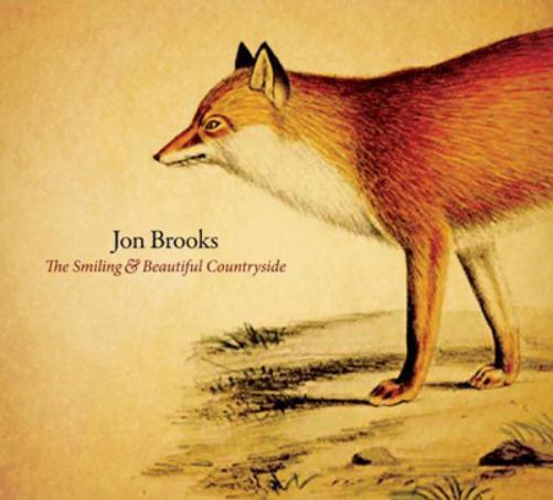 Jon Brooks The Smiling and Beautiful Countryside (CD) Album
