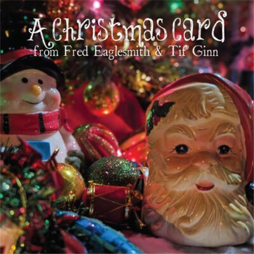 Fred Eaglesmith & Tif Ginn A Christmas Card (CD) Album