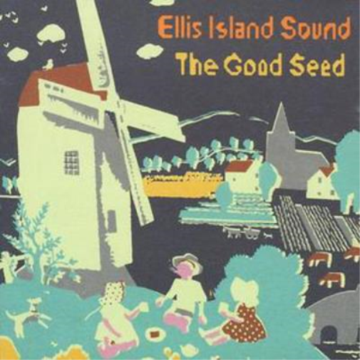 Ellis Island Sound The Good Seed (CD) Album