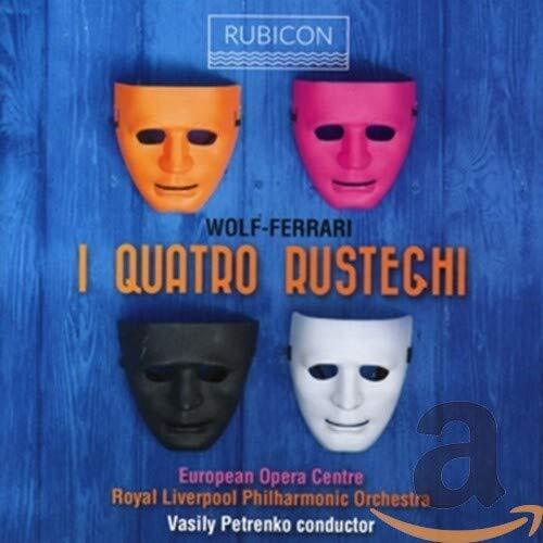 RCD1024 Wolf-Ferrari, E. Wolf-Ferrari: I Quatro Rusteghi Double CD RCD1024 NEW