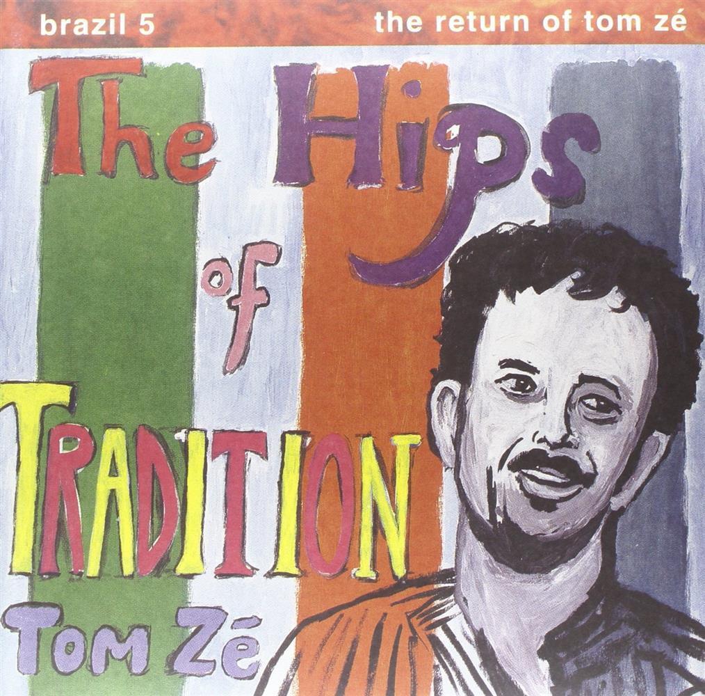 The Hips Of Tradition -the Return - Tom Ze' (Vinile)