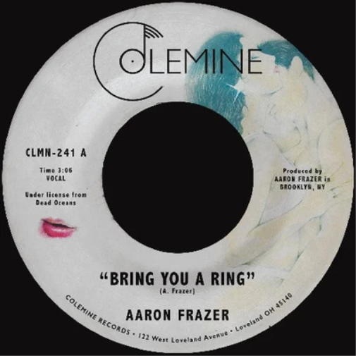 Aaron Frazer Bring You a Ring/You Don't Wanna Be My Baby (Vinyl LP) 7" Single