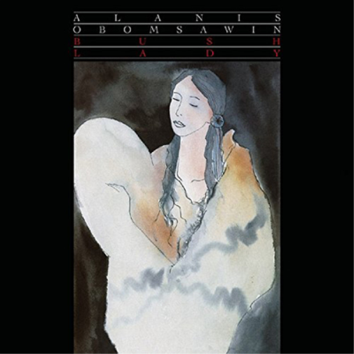 Alanis Obomsawin Bush Lady (Vinyl LP) 12" Album