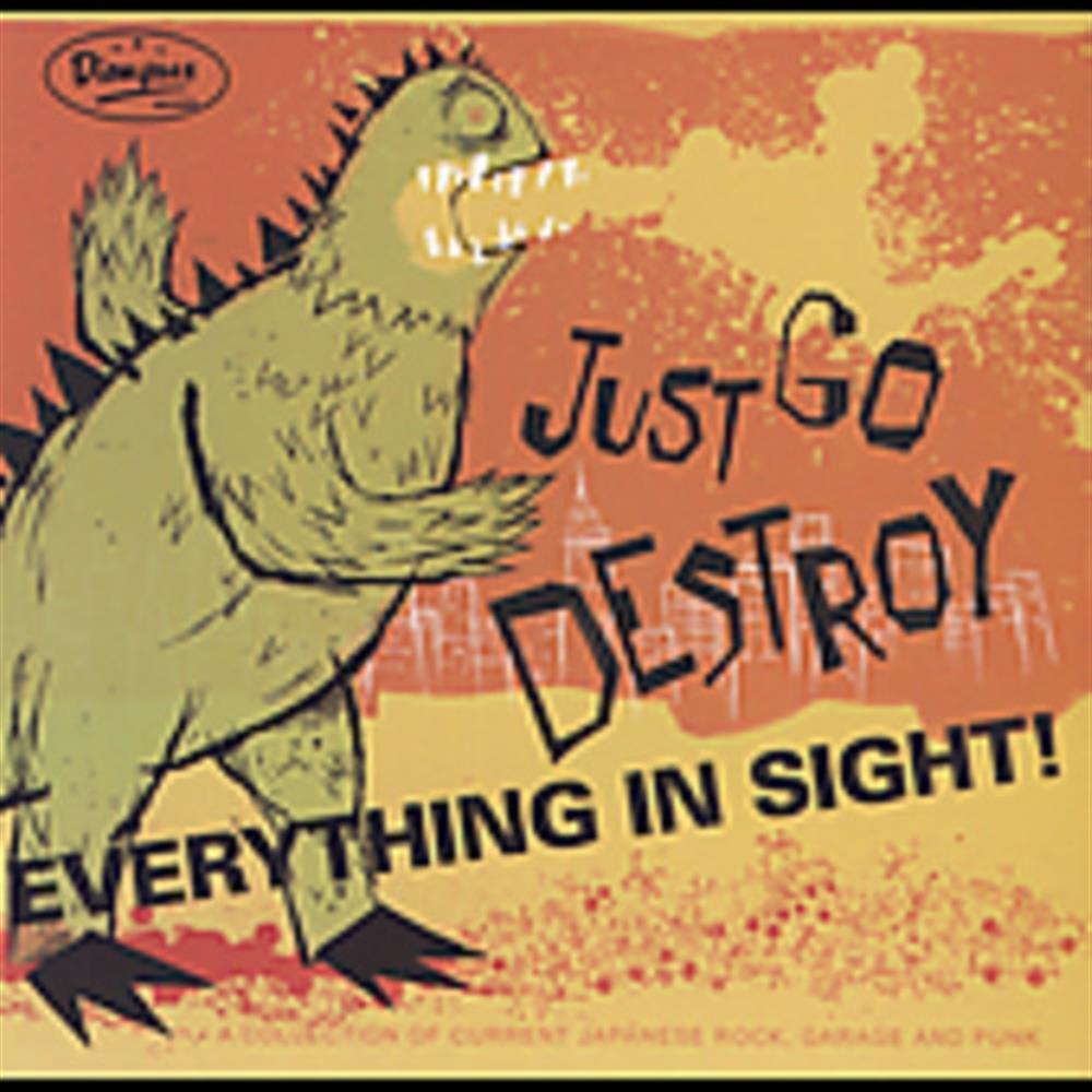 Just Go Destroy Everything In Sight / Various - AA.VV. (Audio Cd)