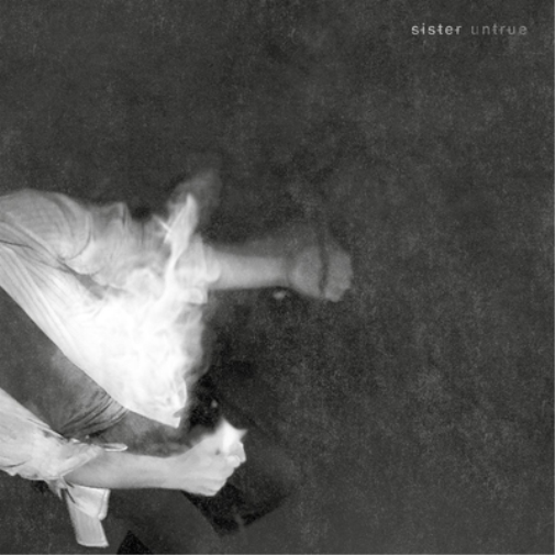 Sister Untrue (Vinyl LP) 12" Album