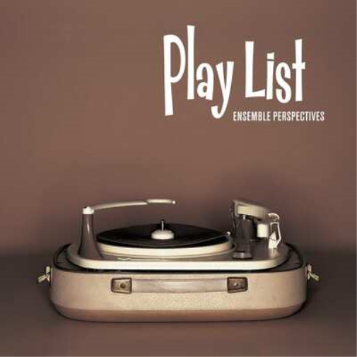 Ensemble Perspectives Ensemble Perspectives: Play List (CD) Album