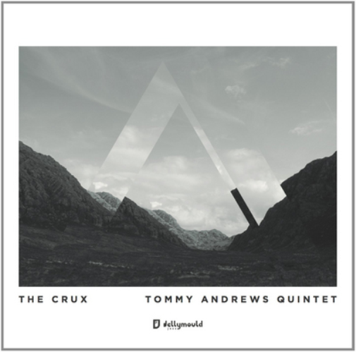 Tommy Andrews Quintet The Crux (CD) Album