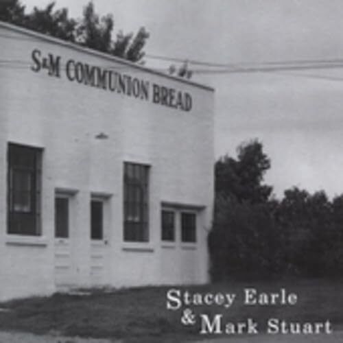 Stacey Earle and Mark Stuart S & M Communion Bread CD NEW