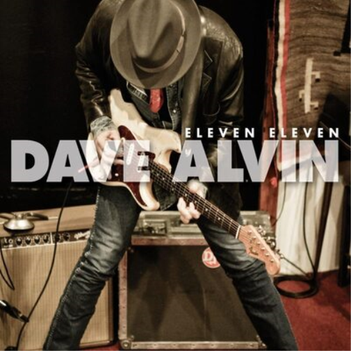 Dave Alvin Eleven Eleven: 11th Anniversary Expanded Edition (CD)