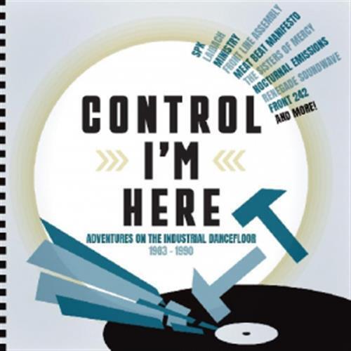 Control I M Here - Adventures On The Industrial Dancefloor 1 - ... (Audio CD)