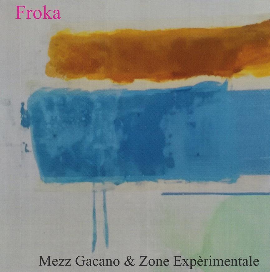 Mezz Gacano & Zone Experimentale - Froka - Cd