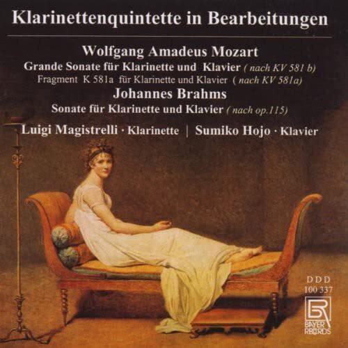 Magistrelli/Hoj Mozart/Brahms: Clarinet Quintets arranged for clarinet & pi (CD)