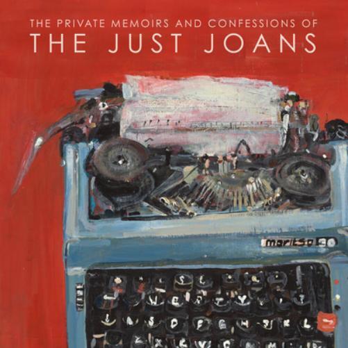 The Just Joans The Private Memoirs and Confessions of the Just Joans (Vinyl LP)