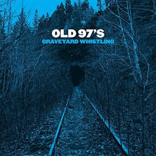 Old 97's Graveyard Whistling (CD) Album