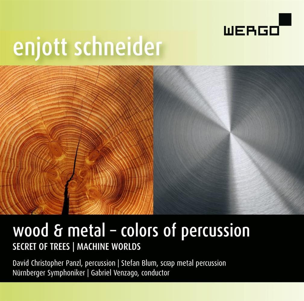 Wood & Metal - Colors Of Percussion - Enjott Schneider (Audio Cd)