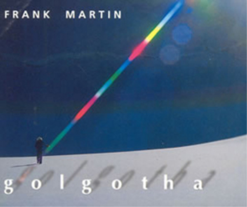 Frank Martin Frank Martin: Golgotha (CD) Album