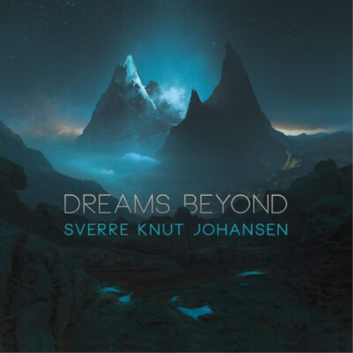 Sverre Knut Johansen Dreams Beyond (CD) Album