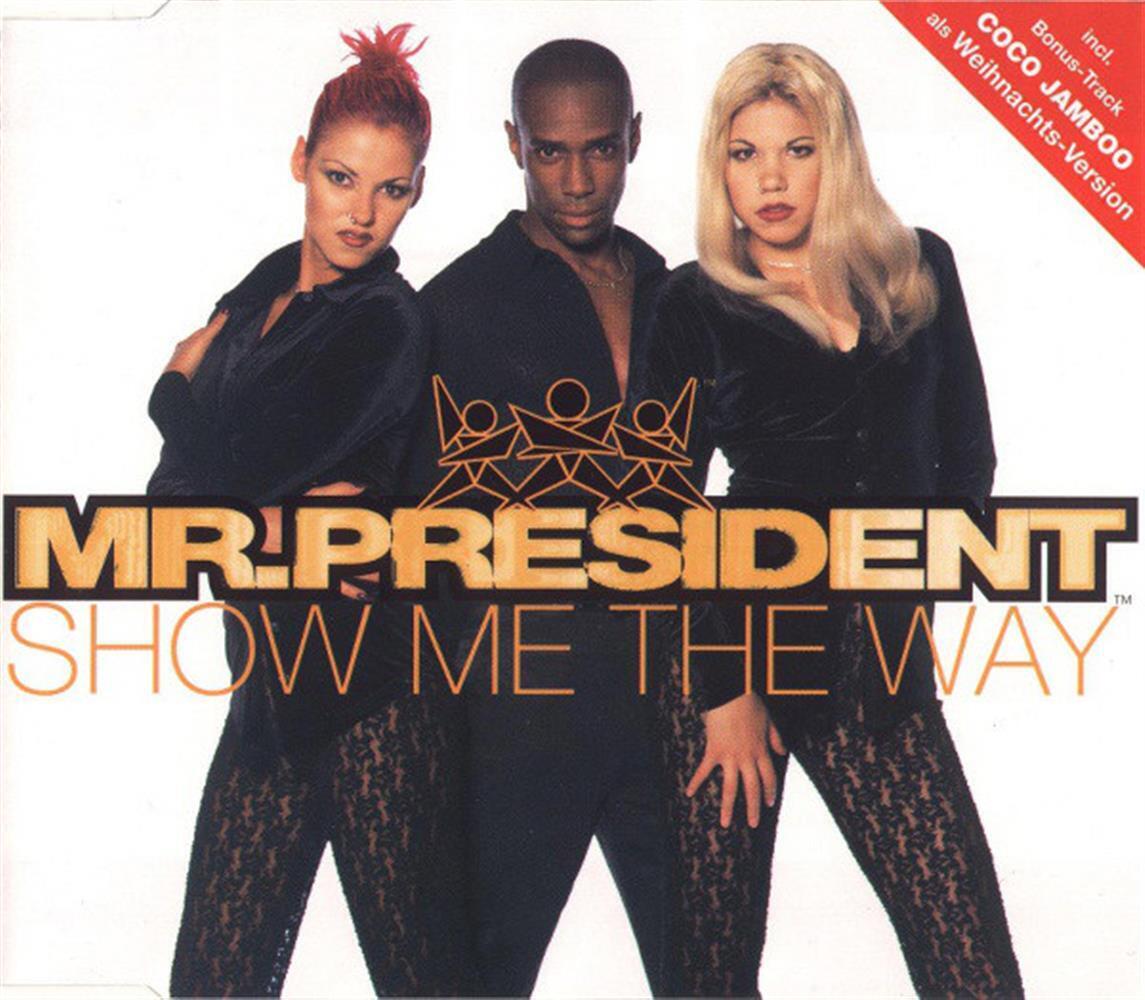 Show Me The Way - Mr. President (Audio Cd)