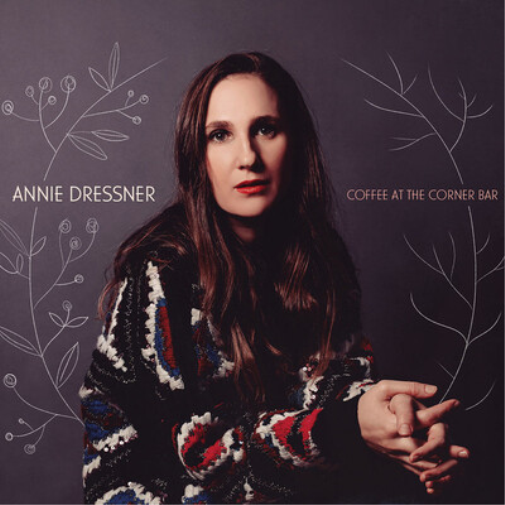 Annie Dressner Coffee at the Corner Bar (Vinyl LP) 12" Album
