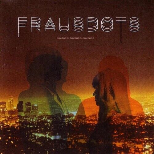 Frausdots Couture, Couture, Couture CD RGIRL43 NEW