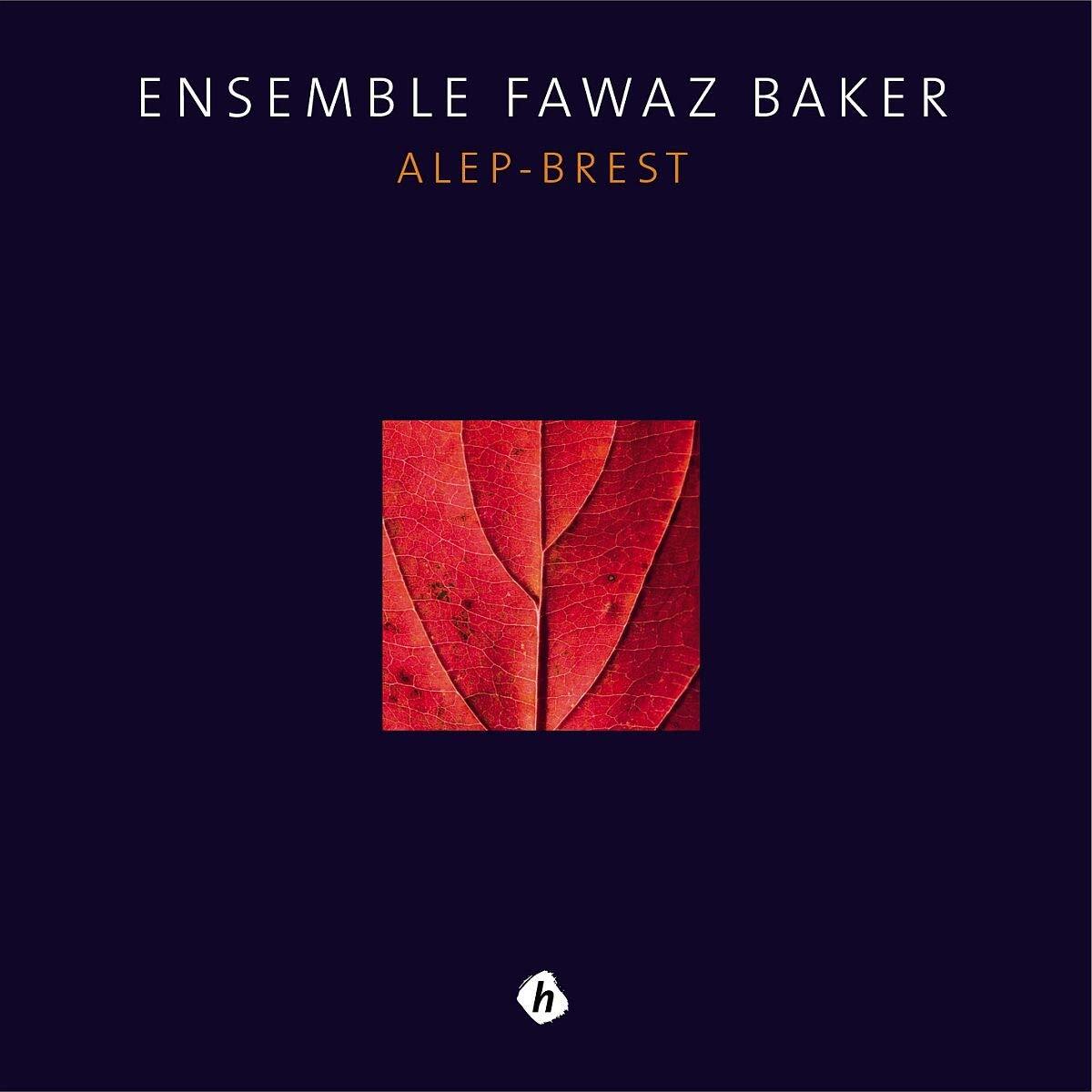 Ensemble Fawaz Baker Ensemble Fawaz Baker - Alep-Brest (CD)