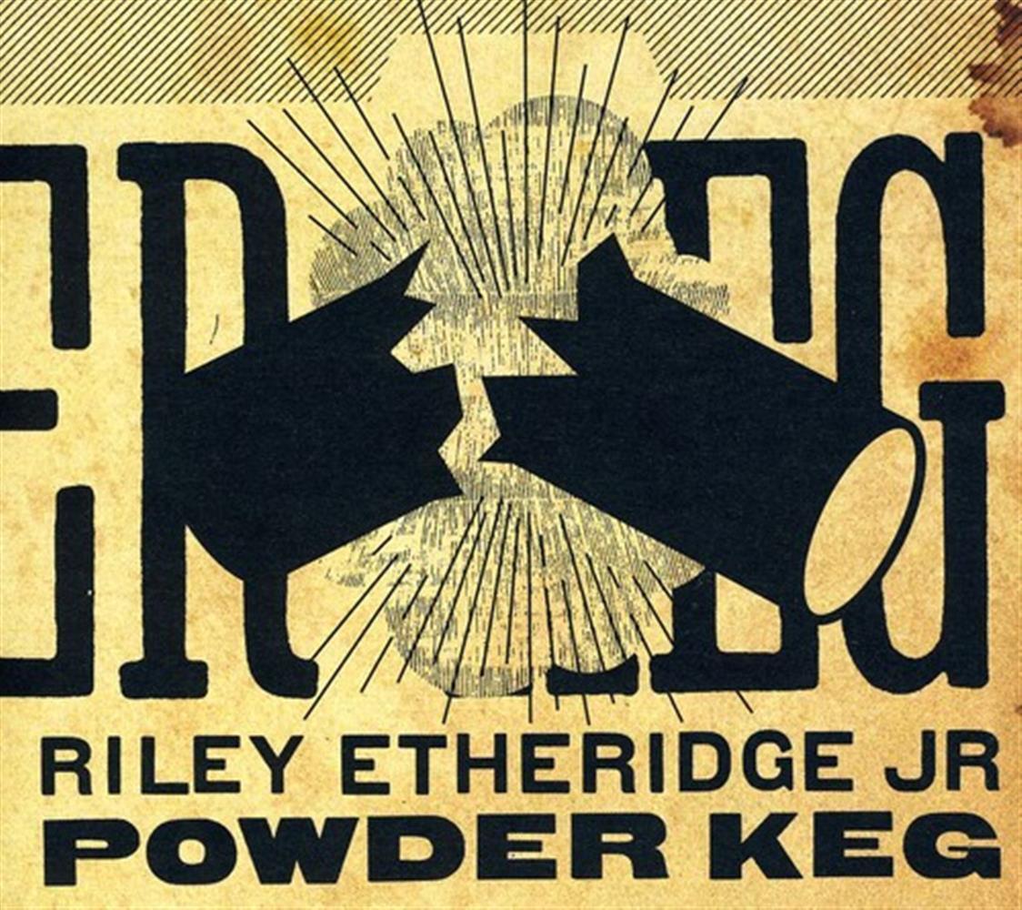 Powder Keg - Riley Etheridge Jr (Audio Cd)