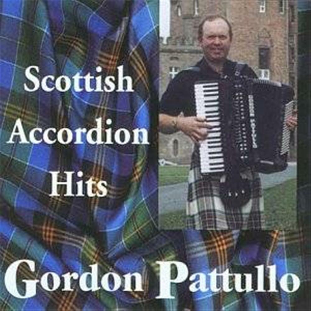 Scottish Accordion Hits - Gordon Pattullo (Audio Cd)