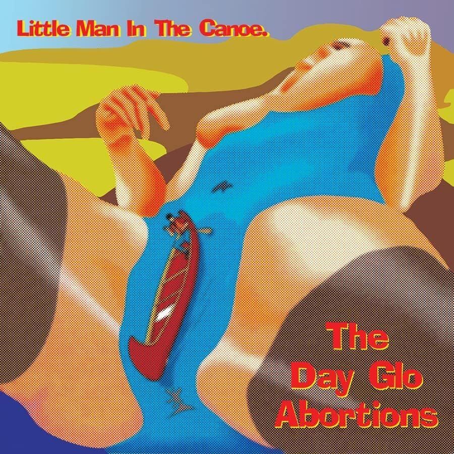 Dayglo Abortions Little Man In the Canoe CD NEW