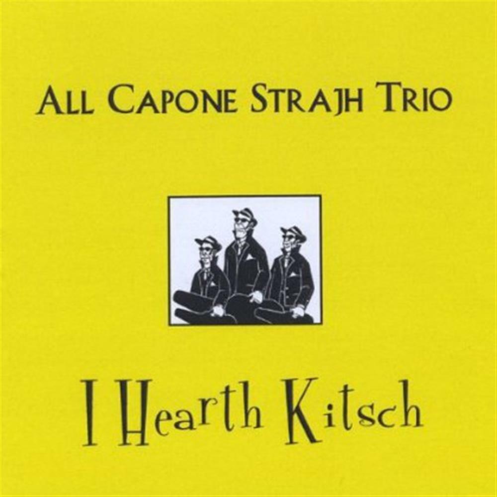 I Heart Kitsch - All Capone Strajh Trio (Audio Cd)