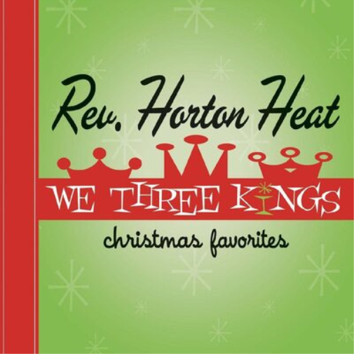 The Reverend Horton Heat We Three Kings (Vinyl LP) 12" Album Coloured Vinyl