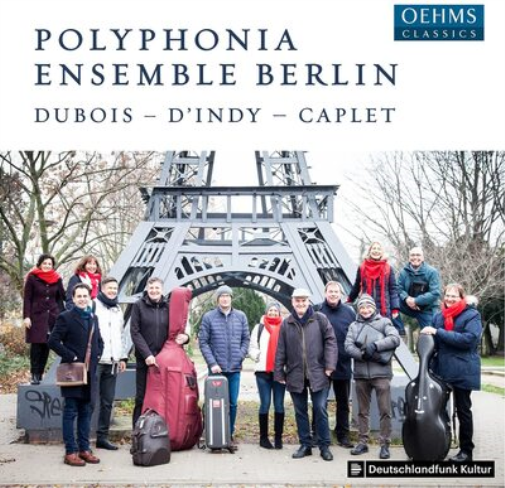 Theodore Dubois Polyphonia Ensemble Berlin: Dubois - D'Indy - Caplet (CD) Album