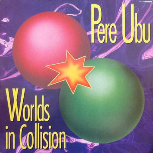 Pere Ubu Worlds in Collision (Vinyl LP) 12" Album