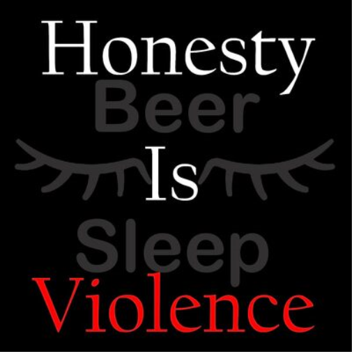 Beer Sleep Honesty Is Violence (CD) Album (Jewel Case)