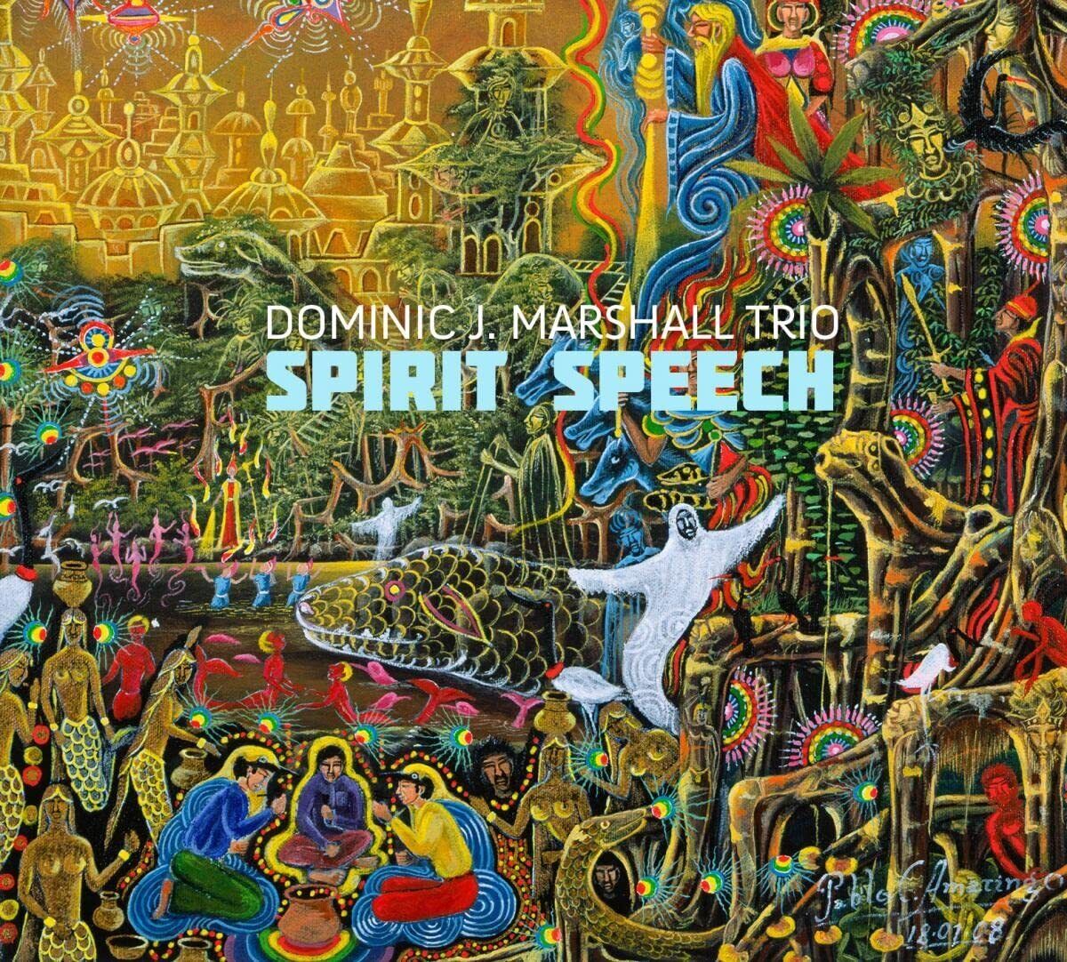 Dominic J Marshall Trio Spirit Speech CD NEW