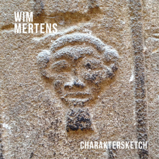 Wim Mertens Wim Mertens: Charaktersketch (CD) Album