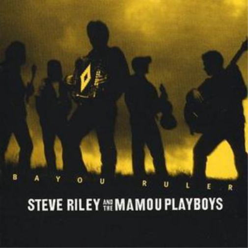 Steve Riley and The Mamou Playboys Bayou Ruler (CD) Album
