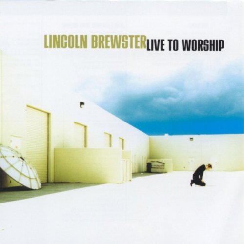 Lincoln Brewster - Live to worship Lincoln Brewster CD NUOVO