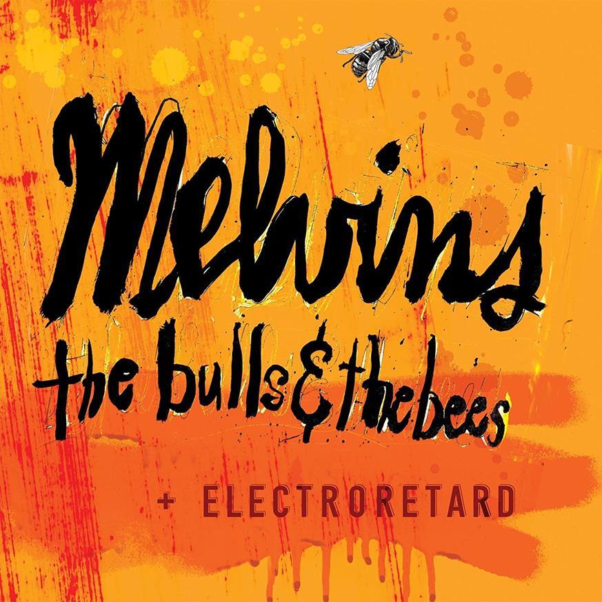 Melvins - The Bulls And The Bees / Electroretard - 2 Vinili