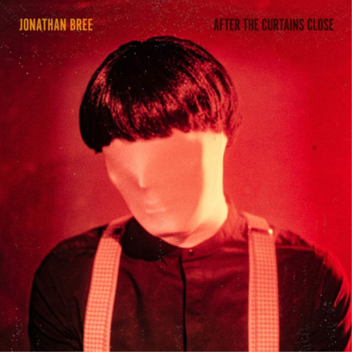 Jonathan Bree After the Curtains Close (Vinyl LP)