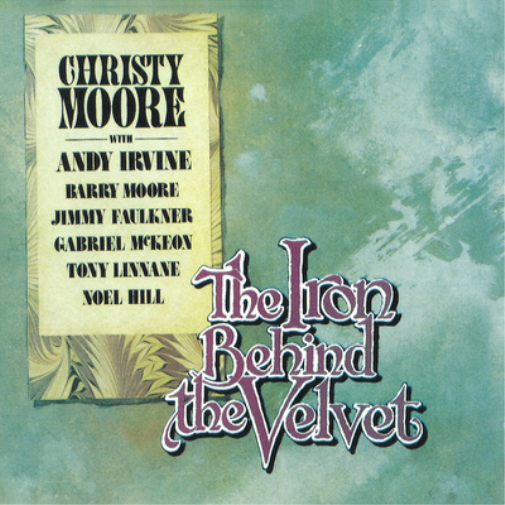 Christy Moore The Iron Behind The Velvet (CD) Remastered 2020