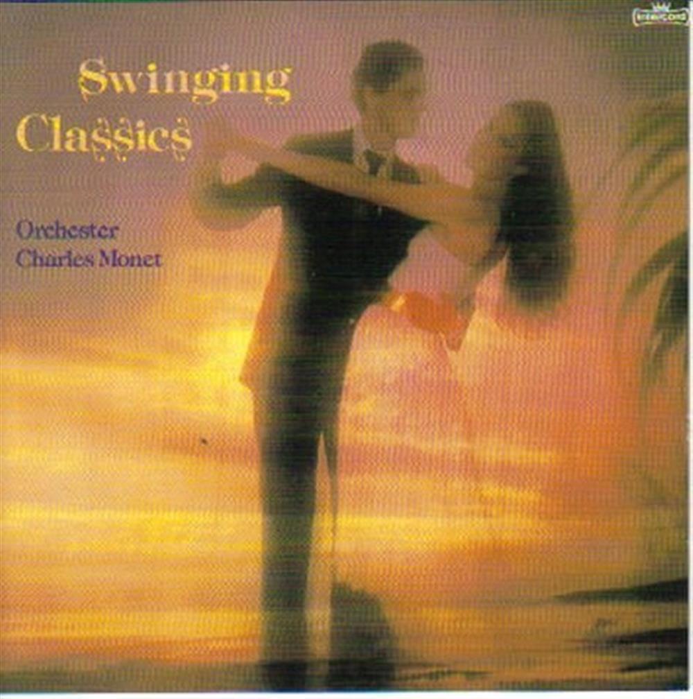 Swinging Classics - Charles Monet (Audio CD)