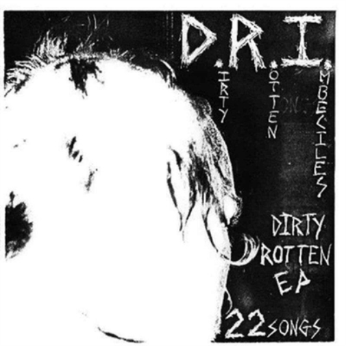 D.R.I. Dirty Rotten EP (Vinyl LP) 7" EP