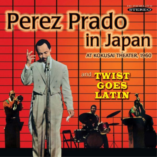 Perez Prado and His Orchestra Perez Prado in Japan/Twist Goes Latin (CD) Album