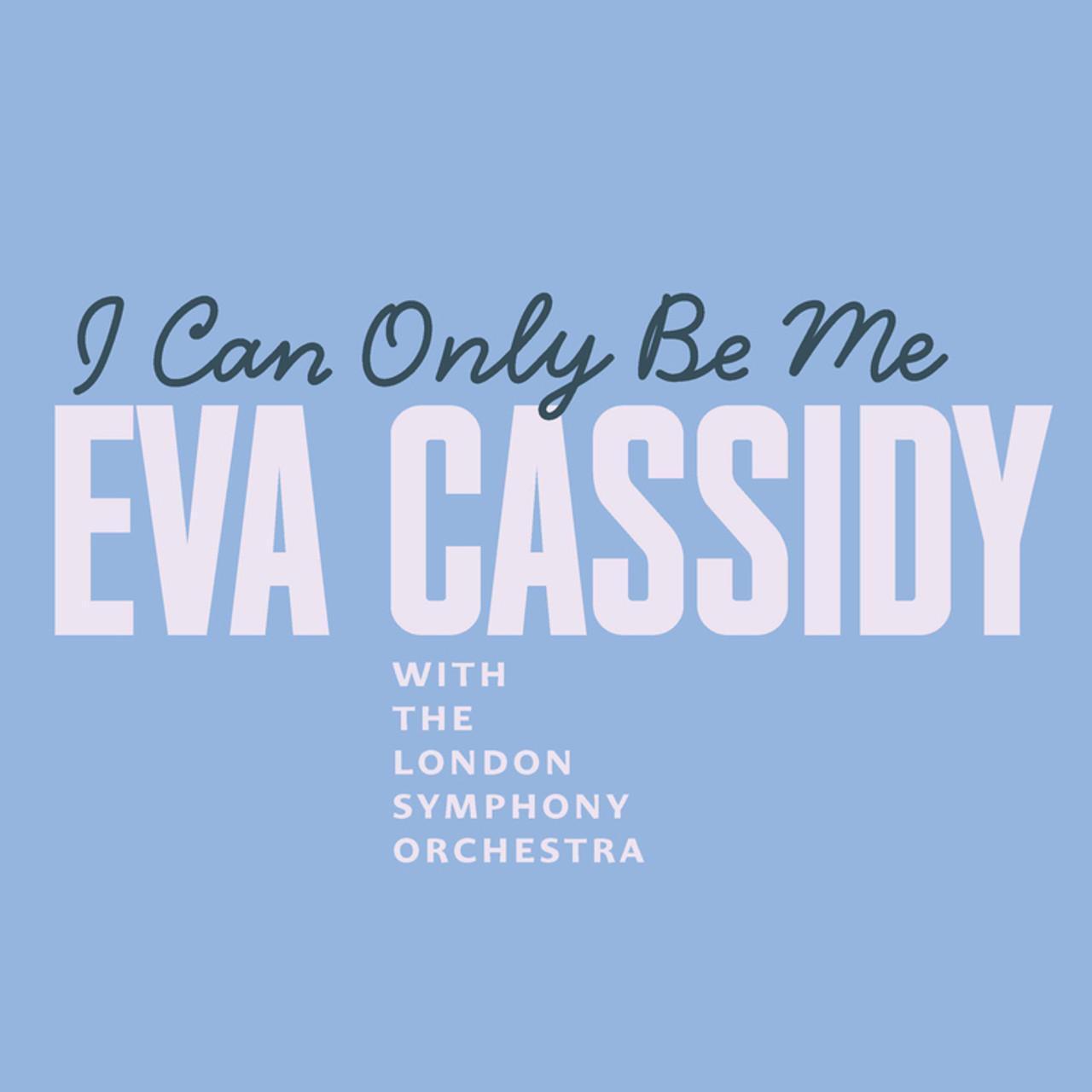 London Eva Cassidy - I Can Only Be Me